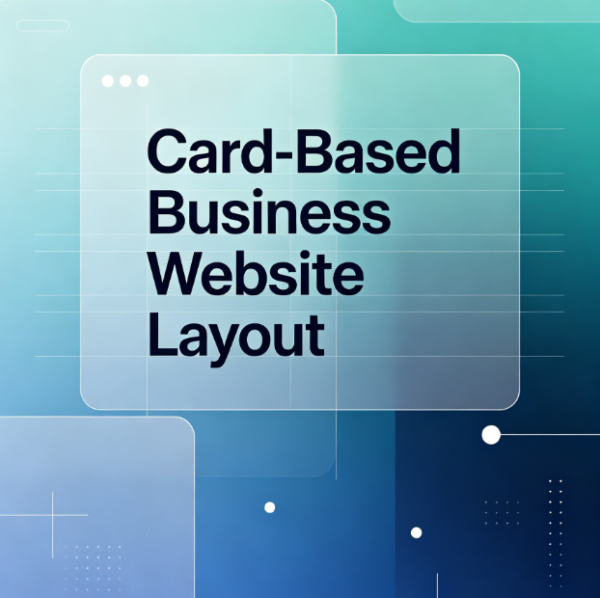 Card-Based Business Website Layout – Modular Visual Blocks